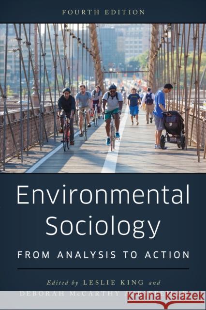 Environmental Sociology: From Analysis to Action Leslie King Deborah McCarth 9781538116784 Rowman & Littlefield Publishers - książka