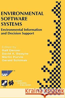 Environmental Software Systems: Environmental Information and Decision Support Denzer, Ralf 9780792378327 Kluwer Academic Publishers - książka