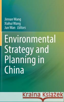 Environmental Strategy and Planning in China  9789811669088 Springer Singapore - książka