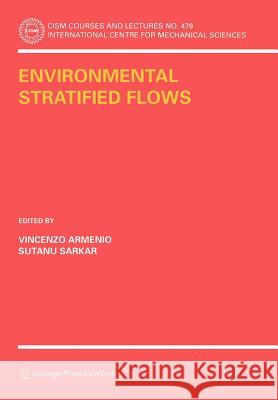 Environmental Stratified Flows V. Armenio Vincenzo Armenio Sutanu Sarkar 9783211284087 Springer - książka