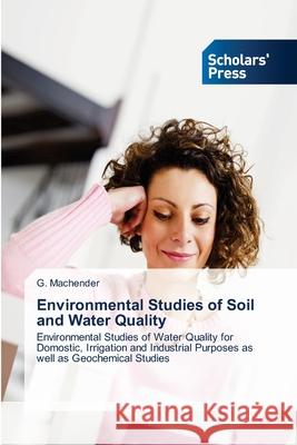 Environmental Studies of Soil and Water Quality Machender, G. 9783639713770 Scholars' Press - książka