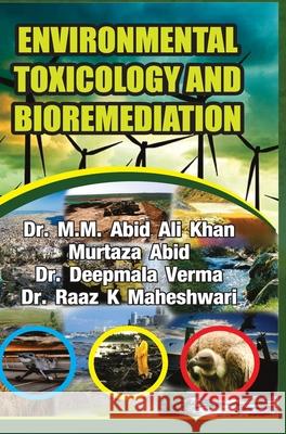 Environmental Toxicology and Bioremediation M. M. Abid Ali Khan 9789386841834 Discovery Publishing House Pvt Ltd - książka