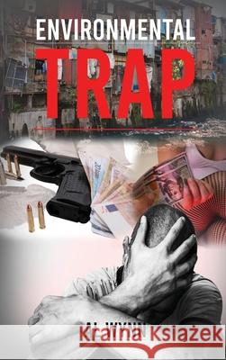 Environmental Trap Al Wynn 9781957724850 Regency Publishers, Us - książka