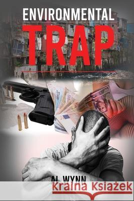 Environmental Trap Al Wynn 9781957724867 Regency Publishers, Us - książka