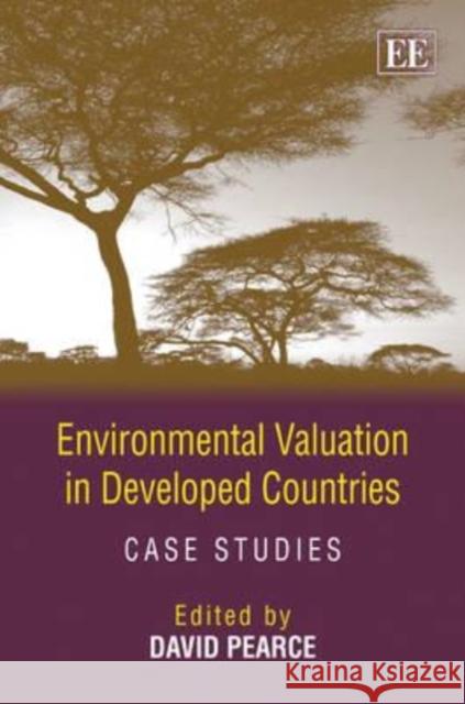 Environmental Valuation in Developed Countries: Case Studies  9781848444621 Edward Elgar Publishing Ltd - książka