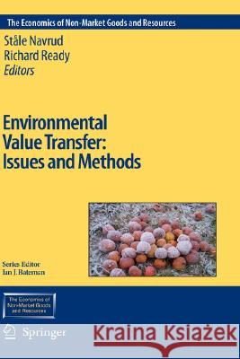 Environmental Value Transfer: Issues and Methods Stale Navrud Richard C. Ready Stele Navrud 9781402040818 Springer - książka
