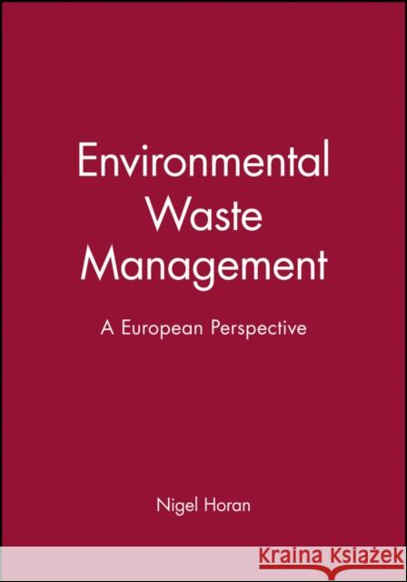Environmental Waste Management Horan, Nigel 9780471928829 JOHN WILEY AND SONS LTD - książka