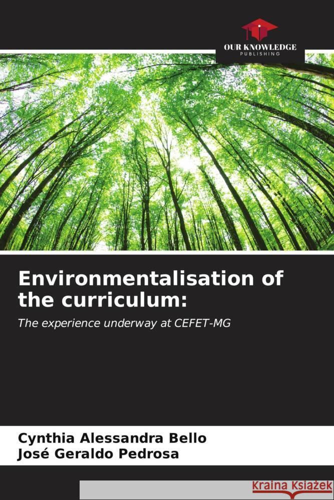 Environmentalisation of the curriculum: Bello, Cynthia Alessandra, Pedrosa, José Geraldo 9786206538059 Our Knowledge Publishing - książka