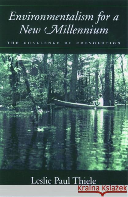 Environmentalism for a New Millennium: The Challenge of Coevolution Thiele, Leslie Paul 9780195124101 Oxford University Press - książka