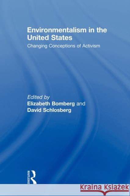 Environmentalism in the United States: Changing Patterns of Activism and Advocacy Bomberg, Elizabeth 9780415483940  - książka