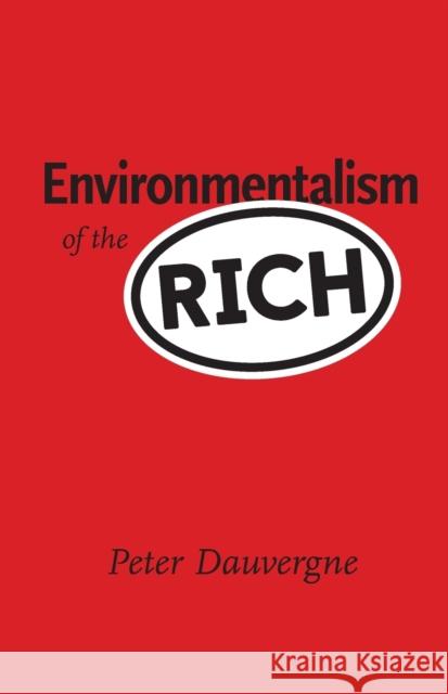 Environmentalism of the Rich Peter Dauvergne 9780262535144 Mit Press - książka