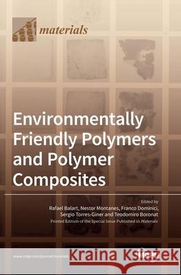 Environmentally Friendly Polymers and Polymer Composites Rafael Balart Nestor Montanes Franco Dominici 9783036500362 Mdpi AG - książka