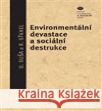 Environmentální devastace a sociální destrukce Oleg Suša 9788070074527 Filosofia - książka