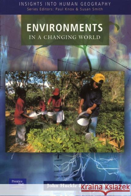 Environments in a Changing World John Huckle 9780582327726 Taylor & Francis - książka