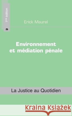 Environnement et m?diation p?nale Maurel Eric                              9782296112230 Editions L'Harmattan - książka