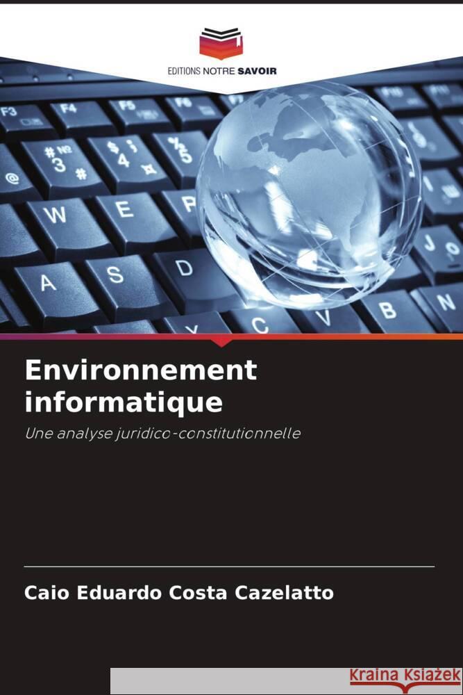 Environnement informatique Caio Eduardo Costa Cazelatto 9786207021017 Editions Notre Savoir - książka