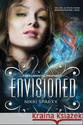 Envisioned: The Elemental Prophecy Nikki Narvaez Regina Wamba 9781484895894 Createspace - książka