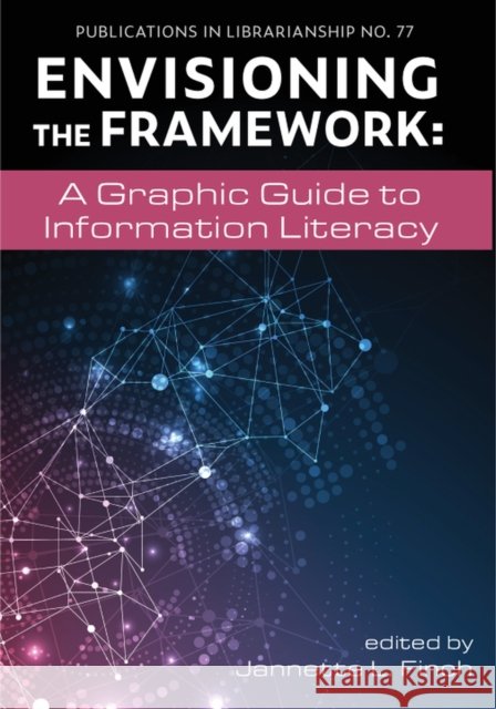 Envisioning the Framework: Volume 77 Finch, Jannette 9780838938935 Association of College & Research Libraries - książka