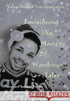 Envisioning The Mastery Of Wondrous Tales Earnest J. Lewis 9781666217872 Earnest Lewis - książka