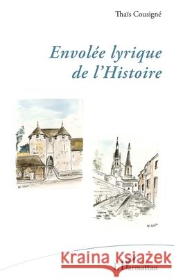 Envol?e lyrique de l'Histoire Tha?s Cousign? 9782336585352 Editions L'Harmattan - książka