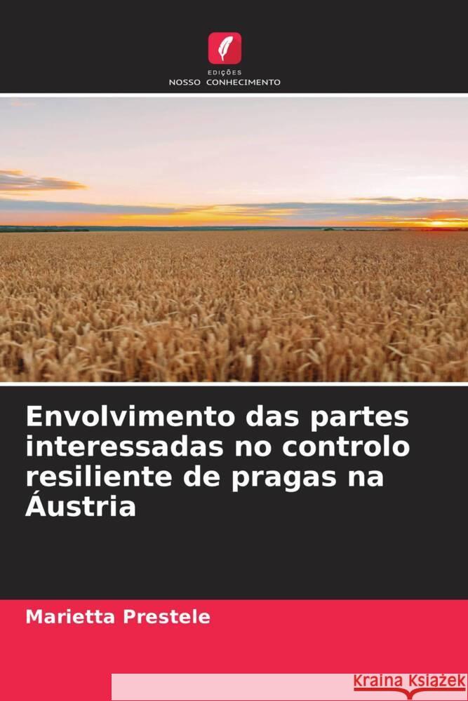 Envolvimento das partes interessadas no controlo resiliente de pragas na ?ustria Marietta Prestele 9786208613815 Edicoes Nosso Conhecimento - książka