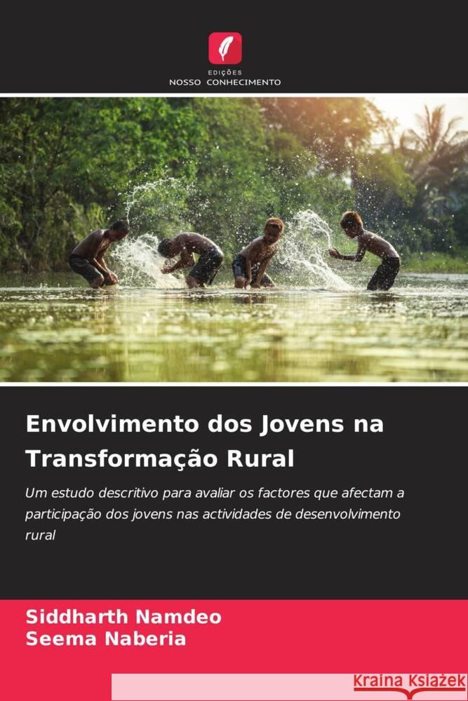 Envolvimento dos Jovens na Transformação Rural Namdeo, Siddharth, Naberia, Seema 9786208084554 Edições Nosso Conhecimento - książka