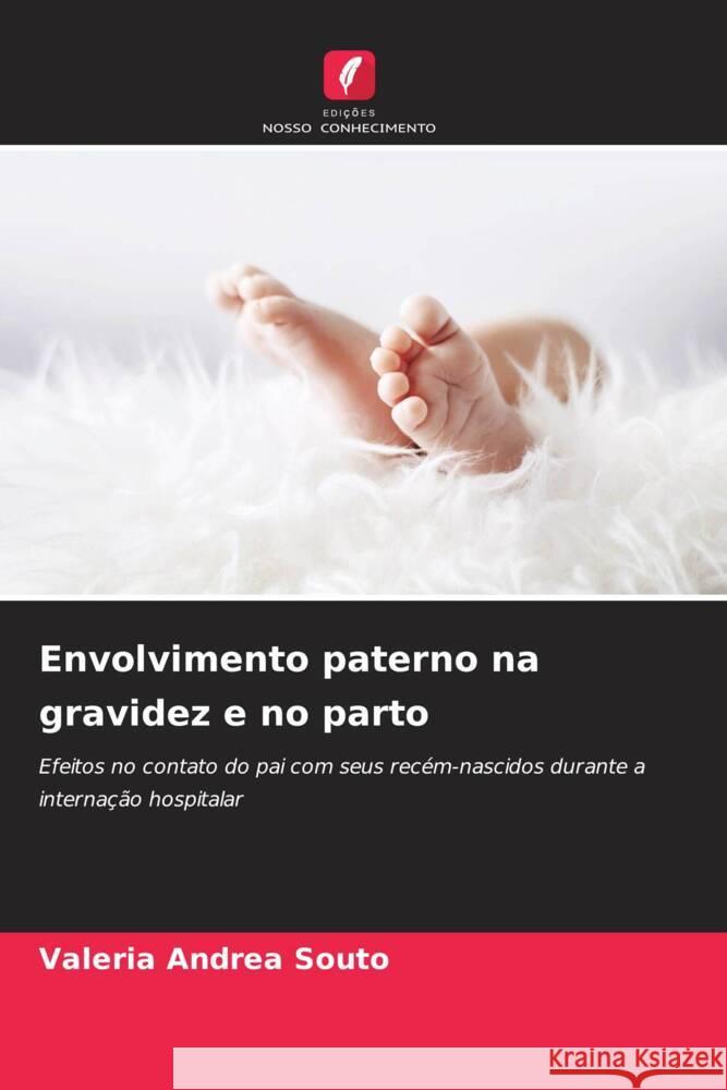 Envolvimento paterno na gravidez e no parto Andrea Souto, Valeria 9786204609515 Edições Nosso Conhecimento - książka