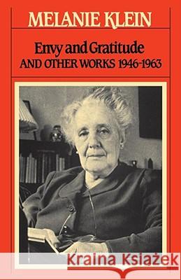 Envy and Gratitude Klein, Melanie 9780743237758 Free Press - książka