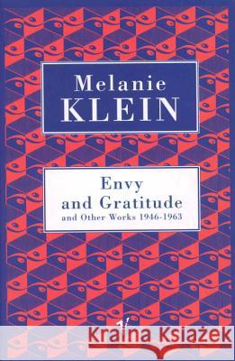 Envy And Gratitude And Other Works 1946-1963 Melanie Klein 9780099752011  - książka