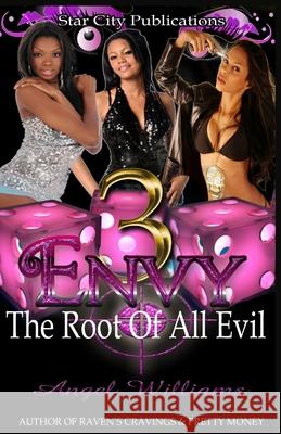 Envy The Root Of All Evil 3 Angel Williams 9781518767425 Createspace Independent Publishing Platform - książka