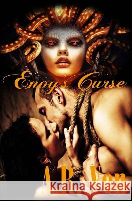 Envy's Curse A. R. Von Wicked Muse Productions Wicked Muse Productions 9781515189954 Createspace - książka