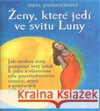 Ženy, které jedí ve svitu Luny Anita Johnstonová 9788087067338 Rybka Publishers - książka