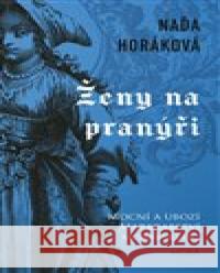 Ženy na pranýři Naďa Horáková 9788027910007 MOBA - książka