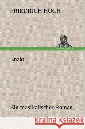 Enzio Huch, Friedrich 9783847252627 TREDITION CLASSICS - książka