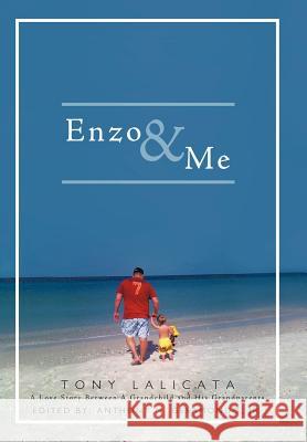 Enzo & Me Tony Lalicata 9781456766436 Authorhouse - książka