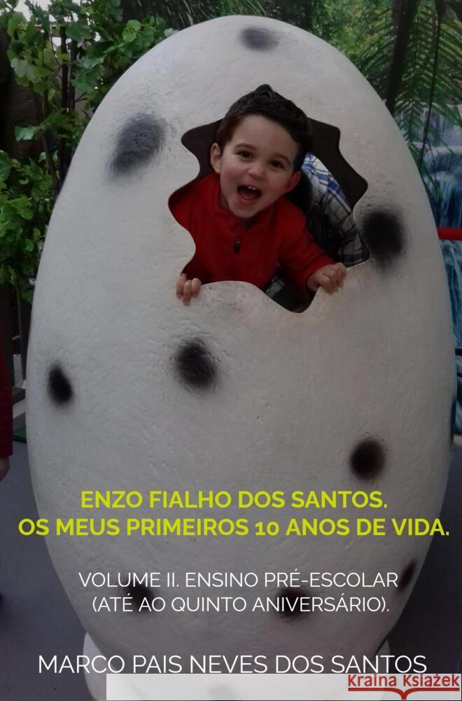 Enzo Fialho dos Santos. Os meus primeiros 10 anos de vida. Santos, Marco Pais Neves dos 9789403661599 Bookmundo - książka