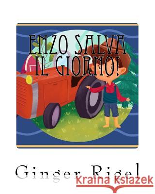 Enzo Salva Il Giorno! Ginger Rigel 9781986838702 Createspace Independent Publishing Platform - książka