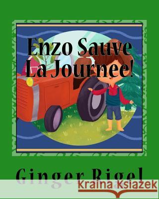 Enzo Sauve La Journee! Ginger Rigel 9781986987448 Createspace Independent Publishing Platform - książka