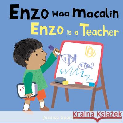 Enzo Waa Macalin / Enzo Is a Teacher Jessica Spanyol Jessica Spanyol Piedmont Global Language Solutions 9781786287977 Child's Play International - książka