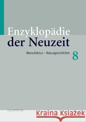 Enzyklopädie Der Neuzeit: Band 8: Manufaktur-Naturgeschichte Jaeger, Friedrich 9783476019981 J.B. Metzler - książka