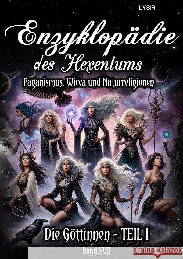Enzyklopädie des Hexentums - Die Göttinnen - TEIL I - Band 17 Lysir, Frater 9783759849526 epubli - książka