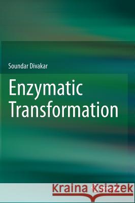 Enzymatic Transformation  9788132208723 Springer, India, Private Ltd - książka