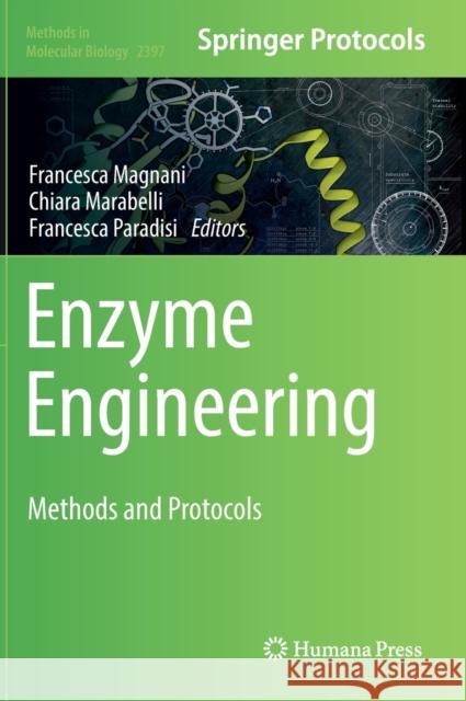 Enzyme Engineering: Methods and Protocols Francesca Magnani Chiara Marabelli Francesca Paradisi 9781071618257 Humana - książka