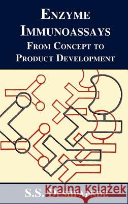 Enzyme Immunoassays: From Concept to Product Development Deshpande, S. S. 9780412056017 Aspen Publishers - książka