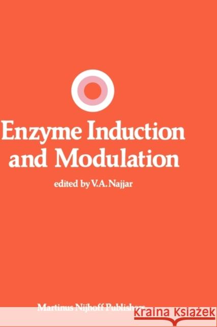 Enzyme Induction and Modulation V. a. Najjar V. A. Najjar 9780898385830 Springer - książka