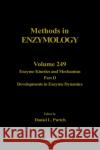 Enzyme Kinetics and Mechanism, Part D: Developments in Enzyme Dynamics: Volume 249 Abelson, John N. 9780121821500 Academic Press