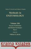 Enzyme Purification and Related Techniques, Part C: Volume 104 Kaplan, Nathan P. 9780121820046 Academic Press