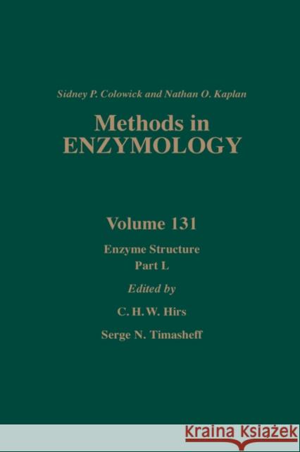 Enzyme Structure, Part L: Volume 131 Colowick, Nathan P. 9780121820312 Academic Press - książka