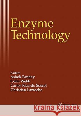 Enzyme Technology Ashok Pandey Colin Webb Carlos Ricardo Soccol 9781441921246 Springer - książka