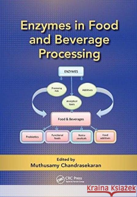 Enzymes in Food and Beverage Processing Muthusamy Chandrasekaran (Cochin Univers   9781138894174 CRC Press - książka